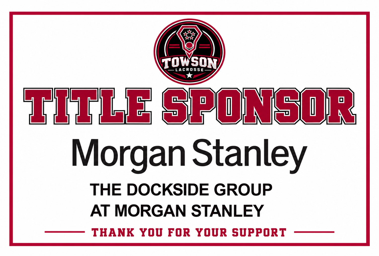 Title Sponsor — Morgan Stanley, The Dockside Group at Morgan Stanley. Thank you for your support.